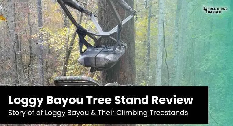 Loggy Bayou Tree Stand Review
