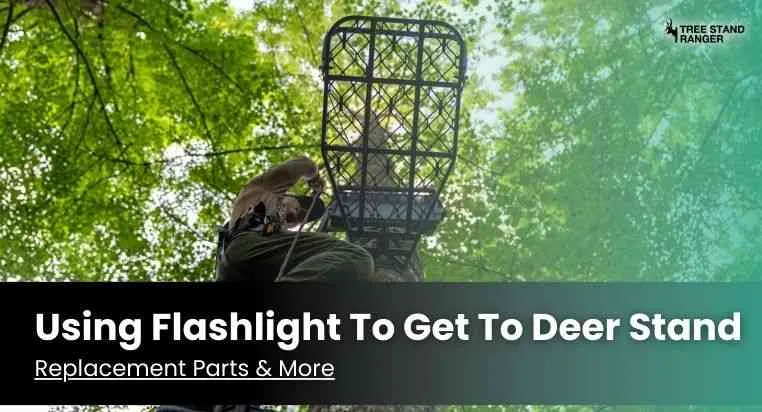 using flashlight to get to deer stand